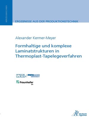 cover image of Formhaltige und komplexe Laminatstrukturen in Thermoplast-Tapelegeverfahren